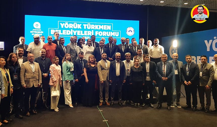 Yörük Türkmen Belediyeleri Forumu kuruldu