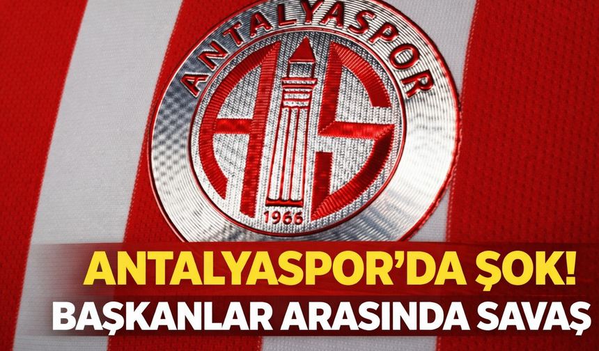Antalyaspor'da şok! Başkanlar arasında savaş