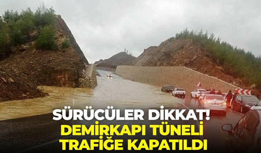 Demirkapı Tüneli trafiğe kapatıldı
