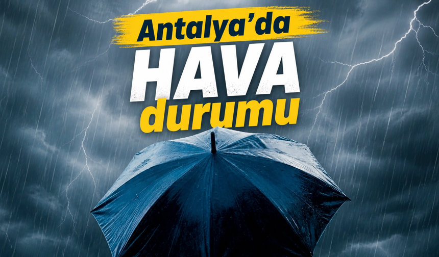 Antalya’da 2 Mayıs hava durumu