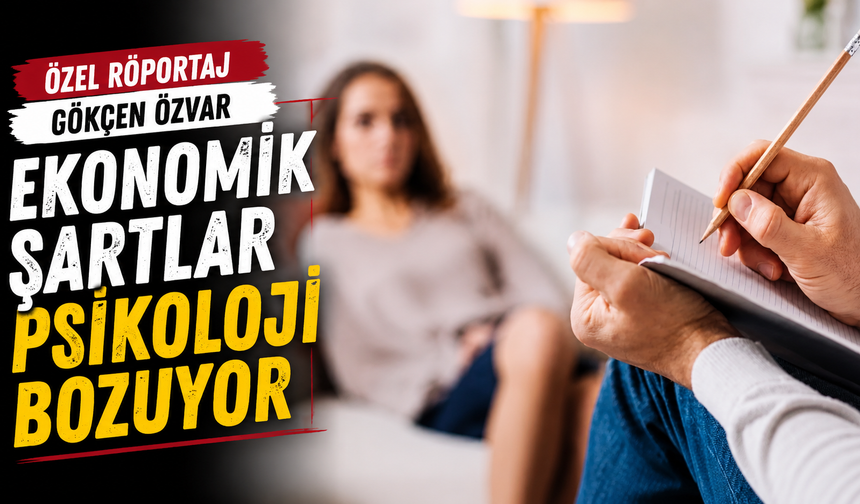 Özel Röportaj | Gökçen Özvar - Ekonomik şartlar psikoloji bozuyor