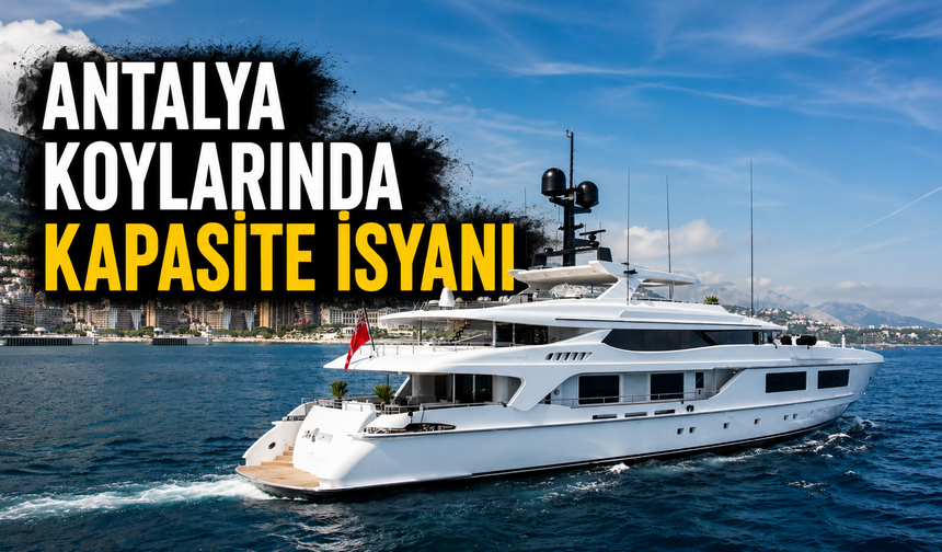Antalya koylarında kapasite isyanı