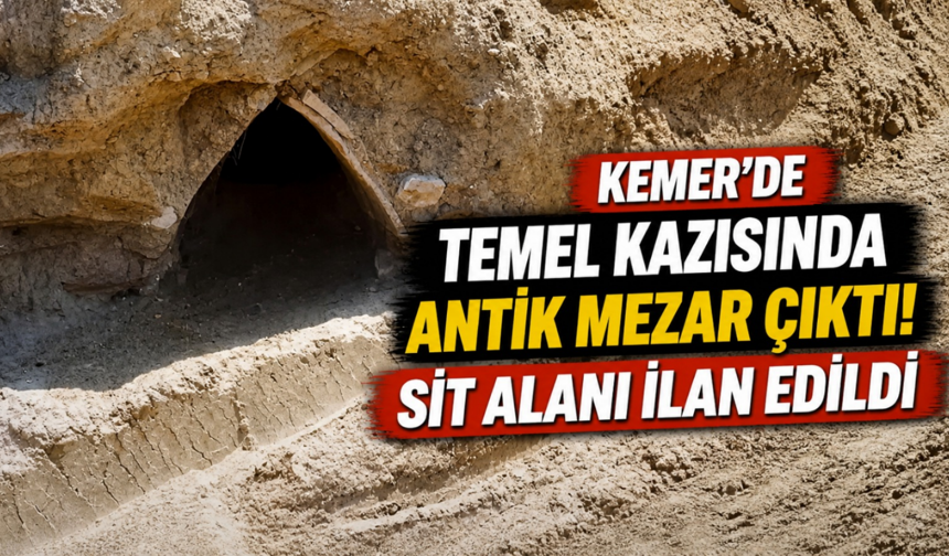 Kemer'de temel kazısında antik mezar çıktı!