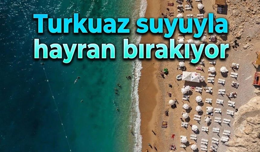 Turkuaz suyuyla hayran bırakıyor