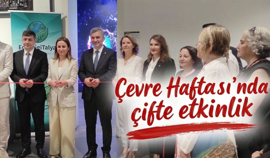 Çevre Haftası’nda çifte etkinlik