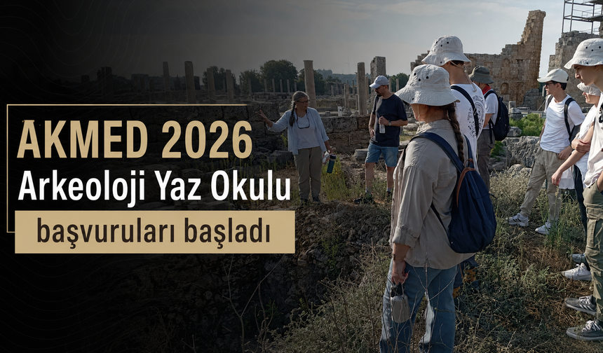AKMED 2026 Arkeoloji Yaz Okulu başvuruları başladı
