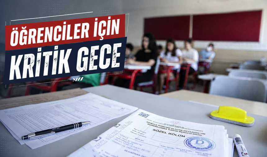 Öğrenciler için kritik gece