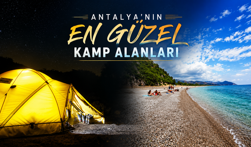 Antalya'nın en güzel kamp alanları