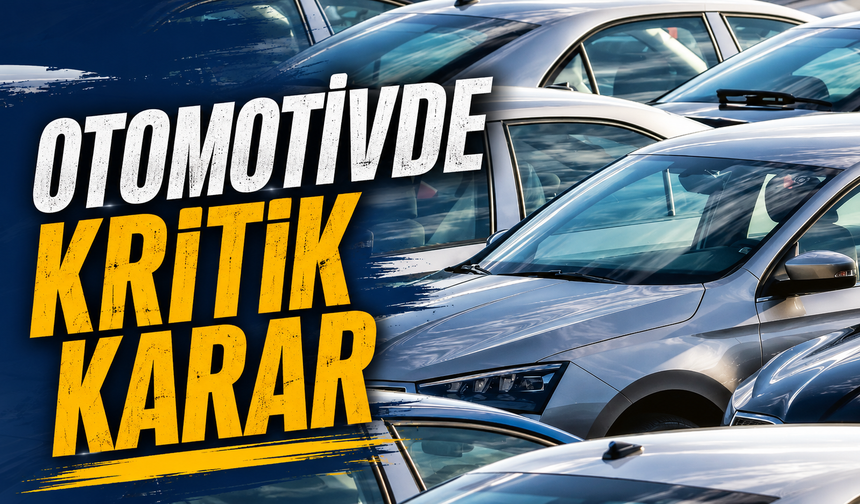 Otomotivde kritik karar