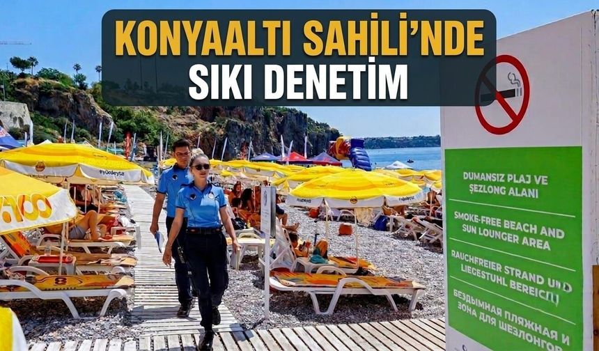 Konyaaltı Sahili'nde sıkı denetim