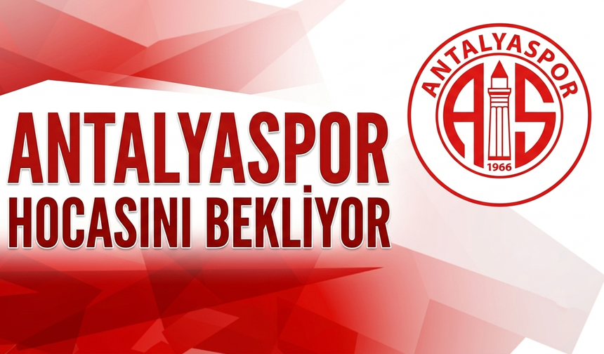 Antalyaspor hocasını bekliyor