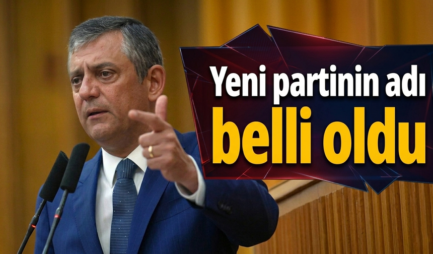 Yeni partinin adı belli oldu