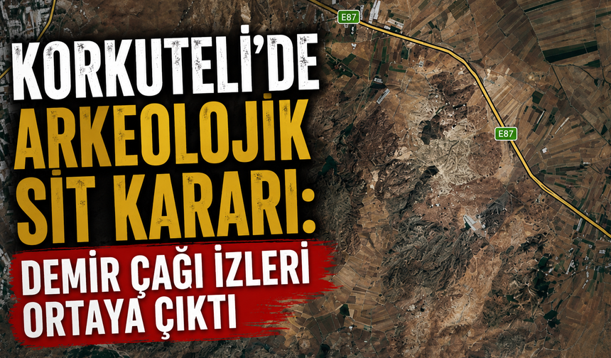 Korkuteli'de arkeolojik sit kararı: Demir Çağı izleri ortaya çıktı