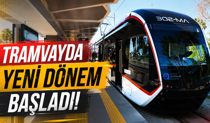 Tramvayda yeni dönem başladı!