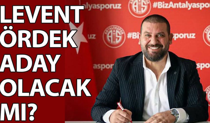 Levent Ördek başkanlığa aday mı?