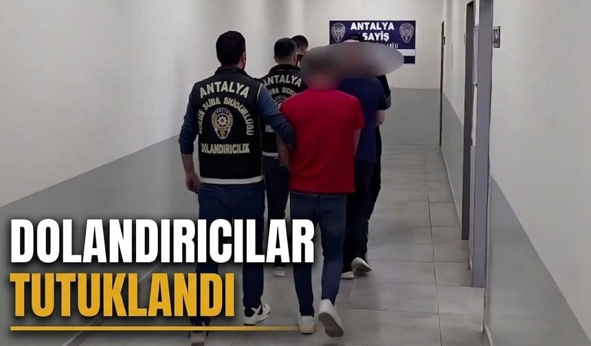 Dolandırıcılar tutuklandı