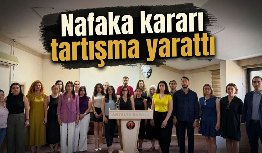 Nafaka kararı tartışma yarattı