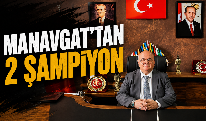 Manavgat'tan 2 şampiyon