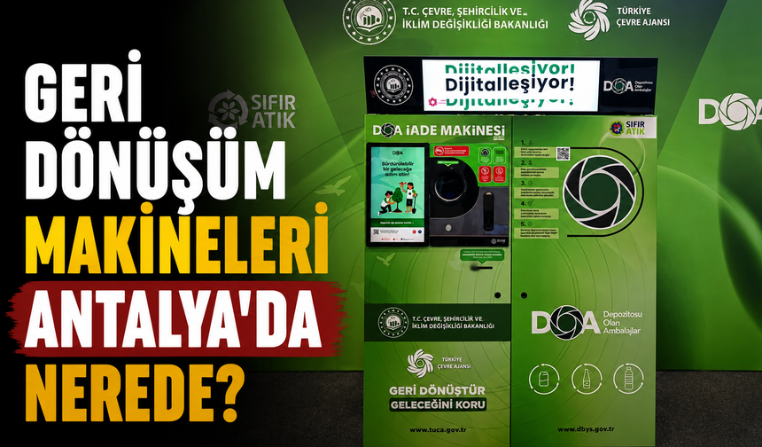 Geri dönüşüm makineleri Antalya'da nerede?