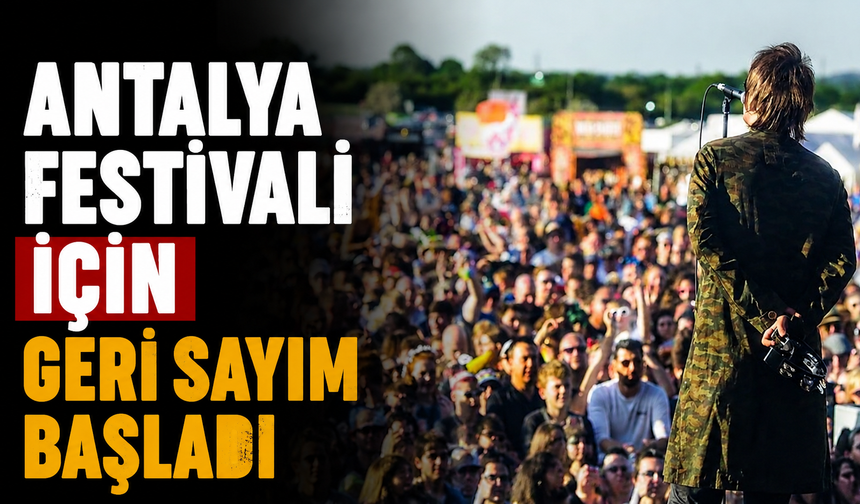 Antalya Festivali için geri sayım başladı