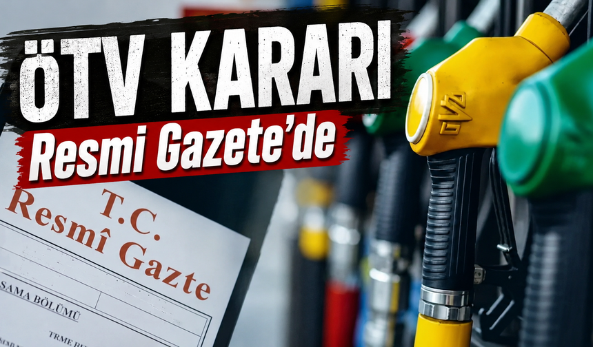 ÖTV kararı Resmi Gazete’de