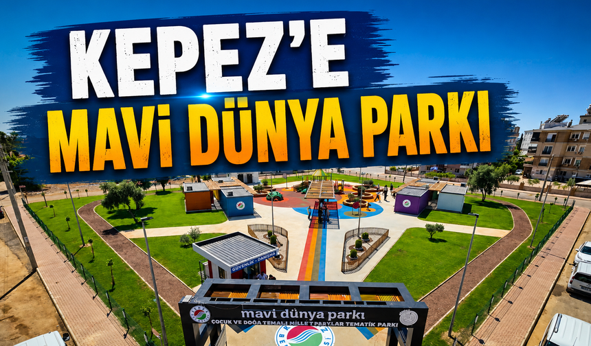 Kepez'e Mavi Dünya Parkı