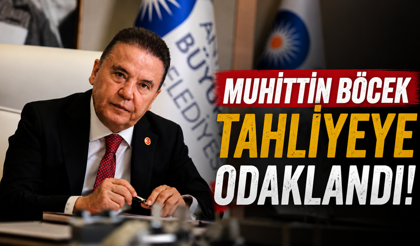Muhittin Böcek tahliyeye odaklandı!