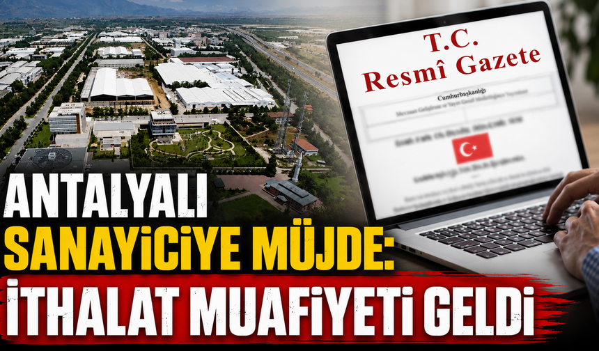 Antalyalı sanayiciye müjde