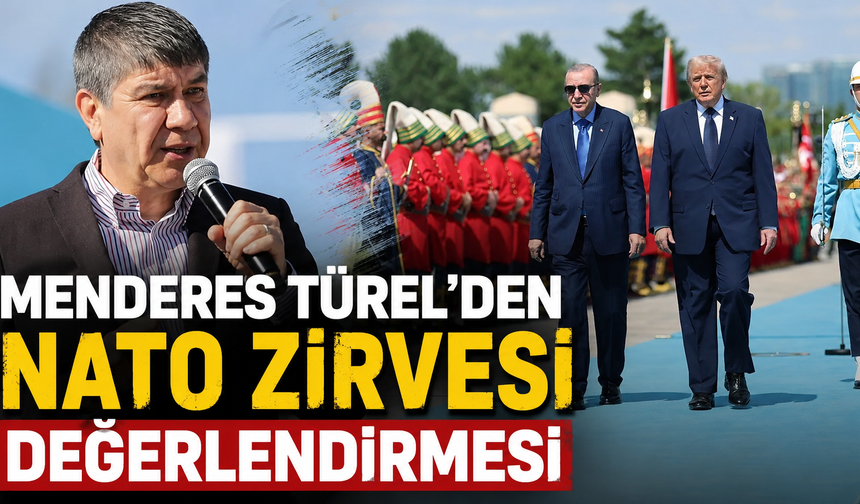 Menderes Türel'den NATO Zirvesi değerlendirmesi