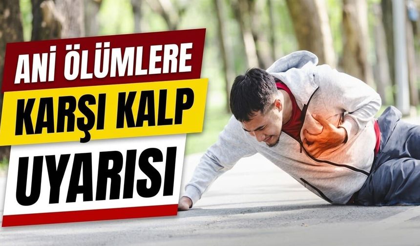 Ani ölümlere karşı kalp uyarısı