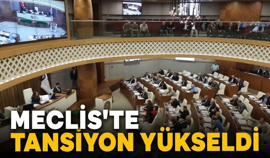 Meclis’te tansiyon yükseldi