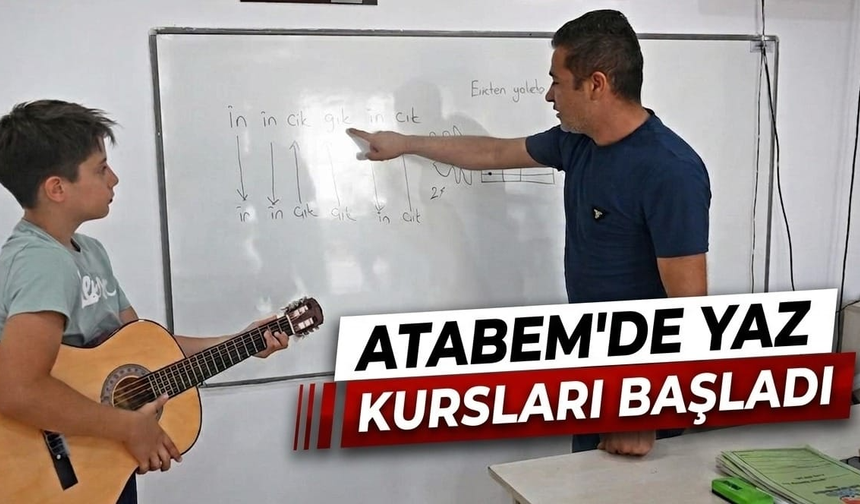 ATABEM'de yaz kursları başladı