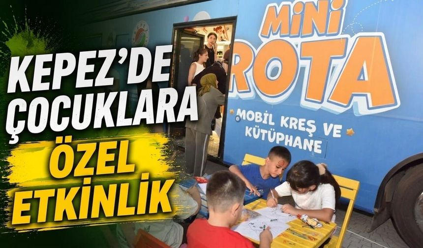 Kepez'de çocuklara özel etkinlik