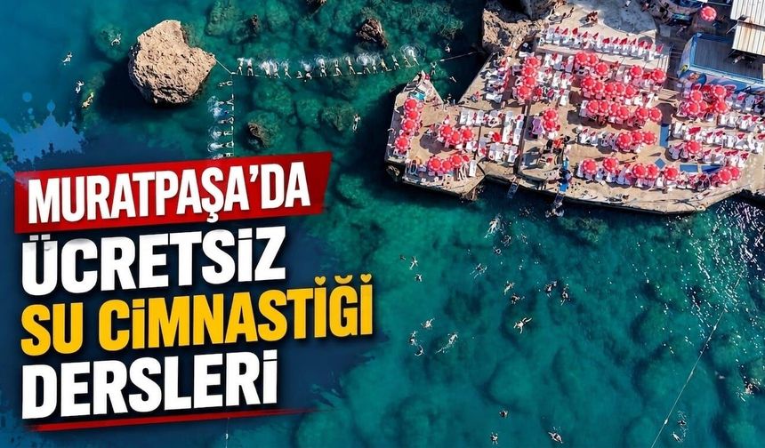 Muratpaşa'da ücretsiz su cimnastiği dersleri