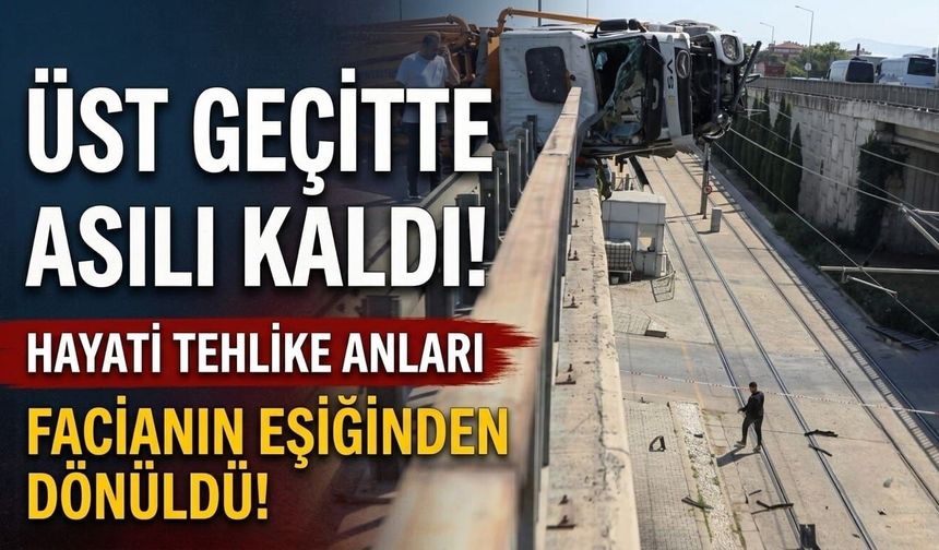 Üst geçitte asılı kaldı