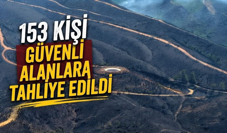 153 kişi güvenli alanlara tahliye edildi