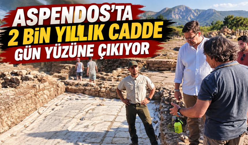 Aspendos'ta 2 bin yıllık cadde gün yüzüne çıkıyor