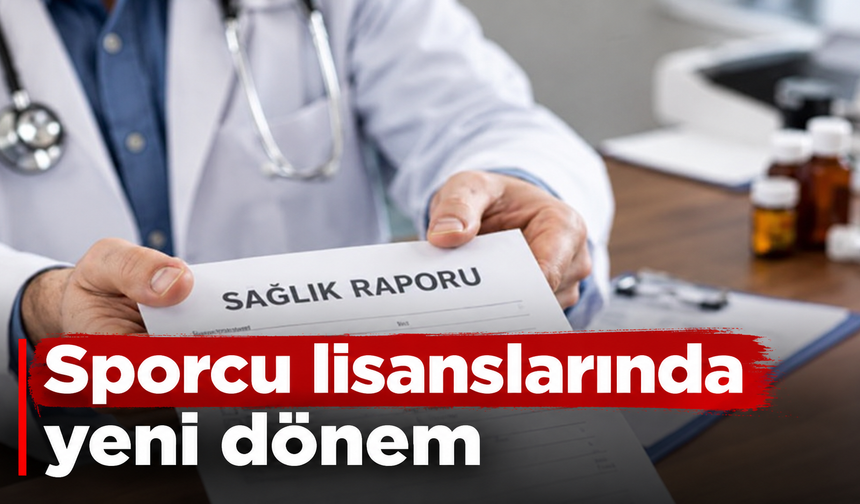 Sporcu lisanslarında yeni dönem