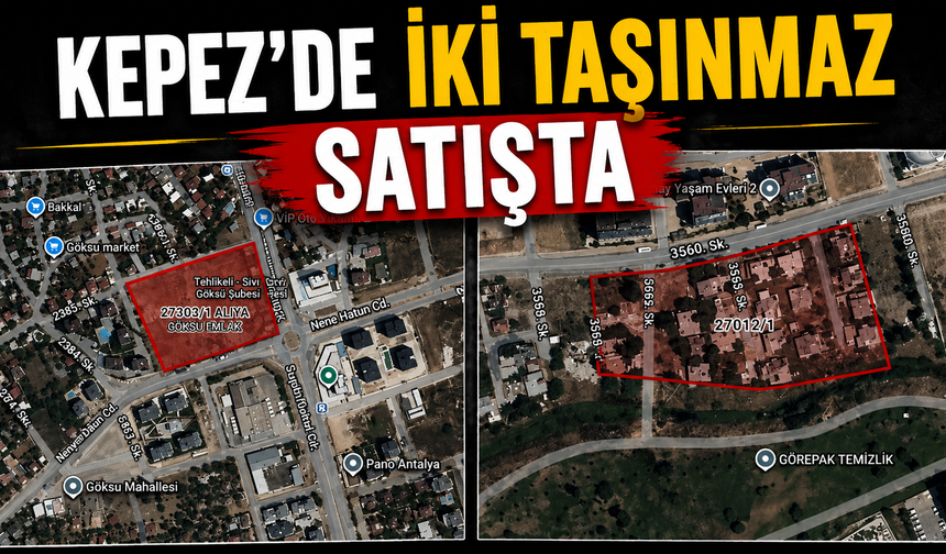 Kepez’de iki taşınmaz satışta