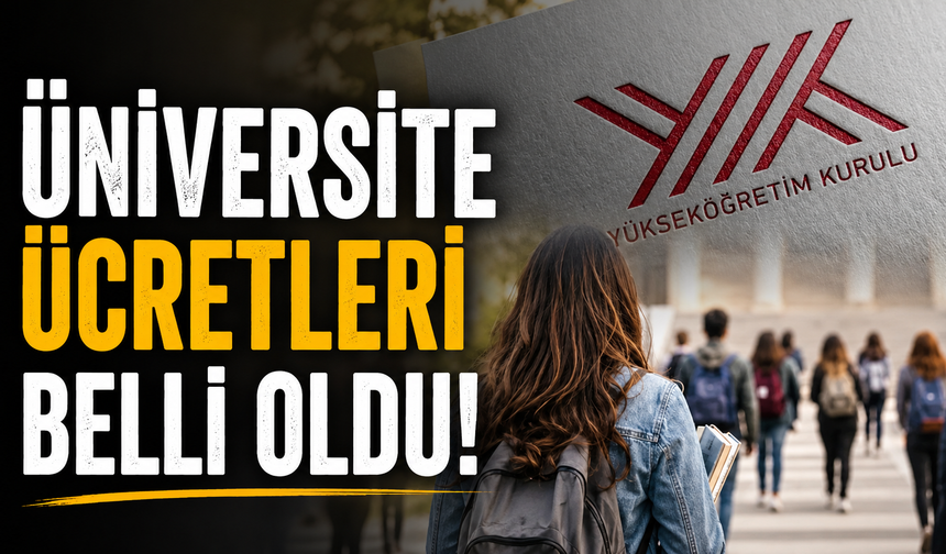 Üniversite ücretleri belli oldu!