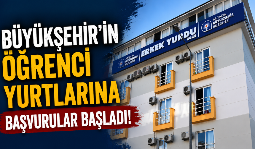 Büyükşehir’in öğrenci yurtlarına başvurular başladı