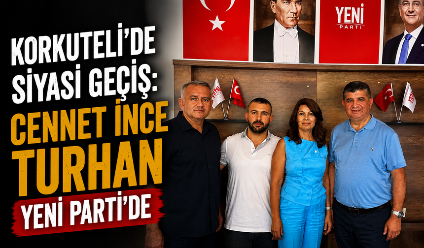 Korkuteli’de siyasi geçiş: Cennet İnce Turhan Yeni Parti’de
