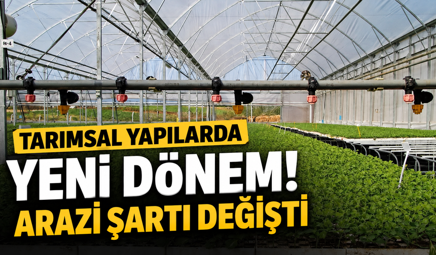 Tarımsal yapılarda yeni dönem