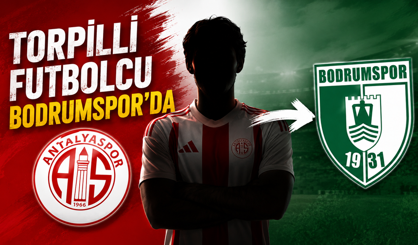 Torpilli futbolcu Bodrumspor'da