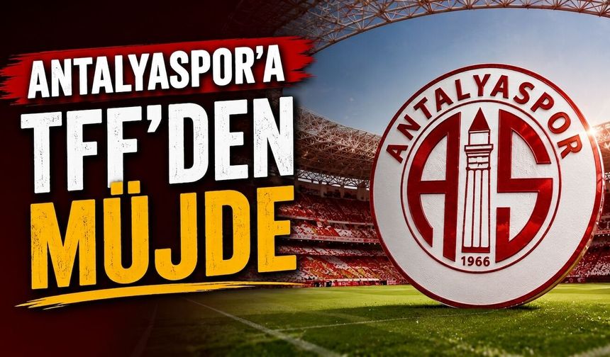 Antalyaspor’a TFF’den müjde