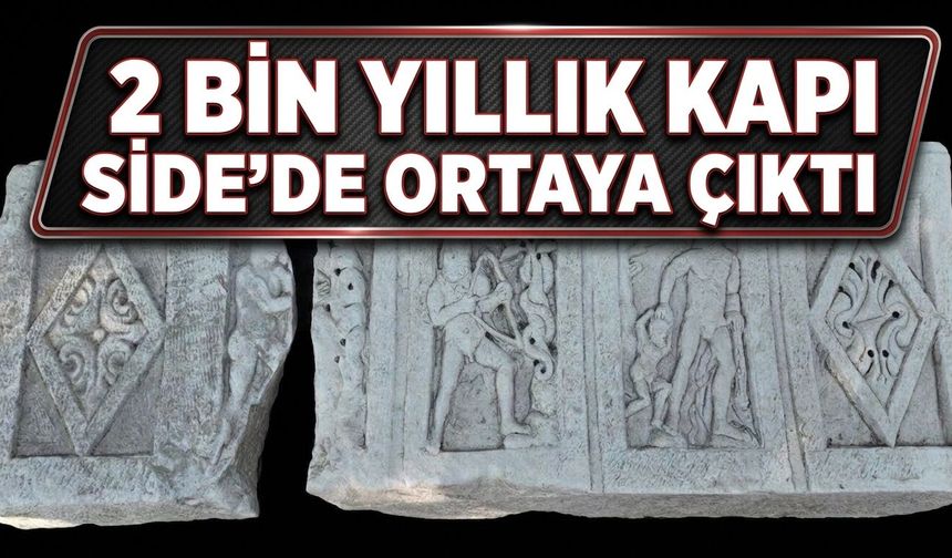 2 bin yıllık kapı Side’de ortaya çıktı