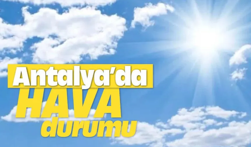12 Ağustos Antalya’da hava durumu