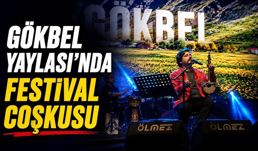 Gökbel Yaylası'nda festival coşkusu