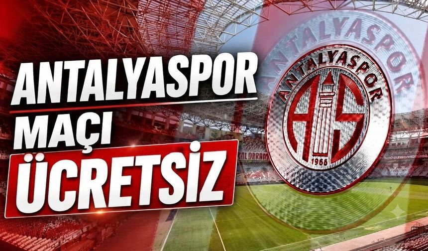 Antalyaspor maçı ücretsiz