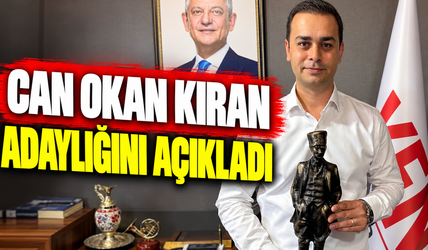 Can Okan Kıran adaylığını açıkladı